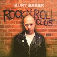 Kurt Baker, Rock 'n' Roll Club (CD)