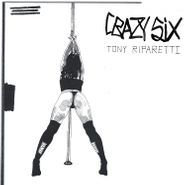 Tony Riparetti, Crazy Six [OST] (LP)