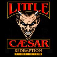 Little Caesar, Redemption [Deluxe Edition] (CD)