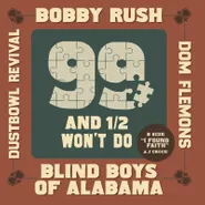 Bobby Rush, 99 & 1/2 Won't Do / I Found Faith [Record Store Day] (7")