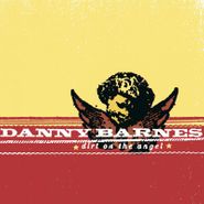 Danny Barnes, Dirt On The Angel [Record Store Day Colored Vinyl] (LP)