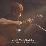 Mac McAnally, Once In A Lifetime (LP)