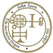 John Zorn, The Hermetic Organ Vol. 9: Liber VII (CD)