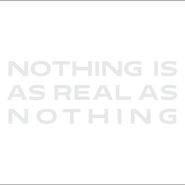 John Zorn, Nothing Is As Real As Nothing (CD)