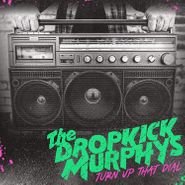 Dropkick Murphys, Turn Up That Dial [Transparent Black/Smoke Vinyl] (LP)