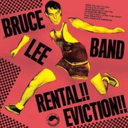 Bruce Lee Band, Rental Eviction (LP)