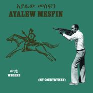 Ayalèw Mèsfin, Wegene (My Countrymen) (LP)