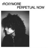 rRoxymore, Perpetual Now (LP)