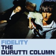 The Durutti Column, Fidelity (CD)