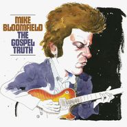 Mike Bloomfield, The Gospel Truth (CD)