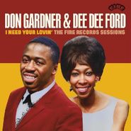 Don Gardner, I Need Your Lovin': The Fire Records Sessions (CD)