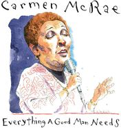 Carmen McRae, Everything A Good Man Needs (CD)