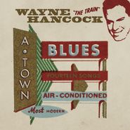 Wayne Hancock, A-Town Blues [Red Vinyl] (LP)