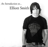 Elliott Smith, An Introduction To Elliott Smith [Silver Vinyl] (LP)
