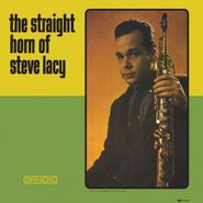 Steve Lacy, The Straight Horn Of Steve Lacy (LP)