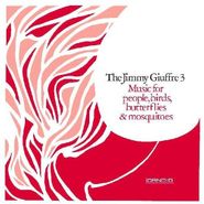 The Jimmy Giuffre 3, Music For People, Birds, Butterflies & Mosquitoes [180 Gram Vinyl] (LP)