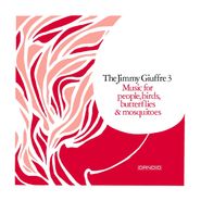 The Jimmy Giuffre 3, Music For People, Birds, Butterflies & Mosquitoes (CD)