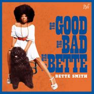 Bette Smith, The Good, The Bad & The Bette (CD)