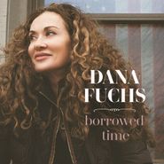 Dana Fuchs, Borrowed Time (CD)