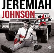 Jeremiah Johnson, Hi-Fi Drive By (LP)