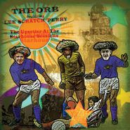 The Orb, The Upsetter At The Starhouse Sessions [Record Store Day Tangerine Vinyl] (LP)