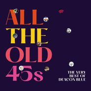 Deacon Blue, All The Old 45s: The Very Best Of Deacon Blue (CD)