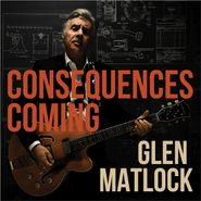 Glen Matlock, Consequences Coming (CD)