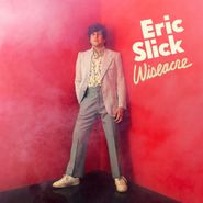 Eric Slick, Wiseacre [Red Smoke Vinyl] (LP)