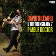David Hillyard & The Rocksteady 7, Plague Doctor (LP)