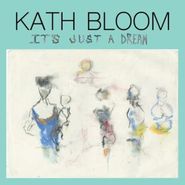 Kath Bloom, It's Just A Dream (LP)