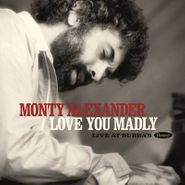 Monty Alexander, Love You Madly: Live At Bubba's [Black Friday] (LP)