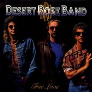 Desert Rose Band, True Love (LP)