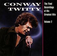 Conway Twitty, The Final Recordings Of His Greatest Hits Vol. 2 (LP)