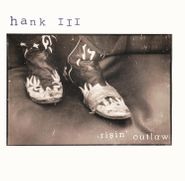Hank III, Risin' Outlaw [25th Anniversary Color Vinyl] (LP)