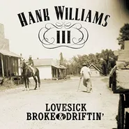 Hank Williams III, Lovesick Broke & Driftin' [Colored Vinyl] (LP)