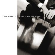 Lyle Lovett, Joshua Judges Ruth (LP)