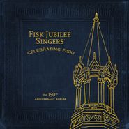 Fisk Jubilee Singers, Celebrating Fisk! The 150th Anniversary Album [Manufactured On Demand] (CD)