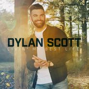 Dylan Scott, Livin' My Best Life (CD)
