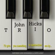 John Hicks Trio, I’ll Give You Something To Remember Me By [Amoeba Exclusive Silver Vinyl] (LP)
