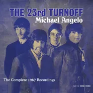 23rd Turnoff, Michael Angelo: The Complete 1967 Recordings (CD)