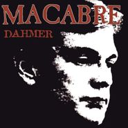 Macabre, Dahmer (CD)