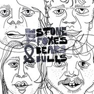 The Stone Foxes, Bears & Bulls (LP)