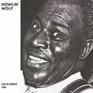 Howlin' Wolf, Live In Europe 1964 [Record Store Day Smokey Transparent Vinyl] (LP)
