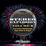 Various Artists, Hard To Find Jukebox Classics: Stereo Explosion Vol. 8 - Fifties Crooners, Doo Wop & More (CD)