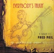 Various Artists, Everybody's Talkin: A Tribute To Fred Neil (CD)