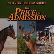Turnpike Troubadours, The Price Of Admission (LP)