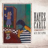 Hayes Carll, We're Only Human [Red Velvet Vinyl] (LP)