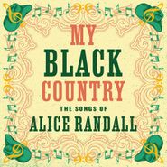Various Artists, My Black Country: The Songs Of Alice Randall (CD)