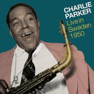 Charlie Parker, Live In Sweden 1950 (CD)