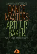 Various Artists, Arthur Baker Presents Dance Masters: Arthur Baker - The Classic Dance Remixes [Box Set] (CD)